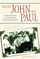 The Day John Met Paul: An Hour-By-Hour Account of How the Beatles Began 0140253017 Book Cover