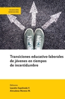 Transiciones educativas de jóvenes en tiempos de incertidumbre 956357365X Book Cover