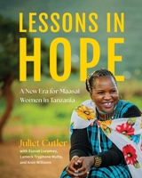 Lessons in Hope: A New Era for Maasai Women in Tanzania 1647429587 Book Cover