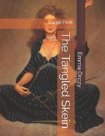 The Tangled Skein: Large Print 1515060187 Book Cover