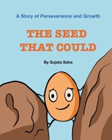 The Seed That Could: A Story of Perseverance and Growth 9334287314 Book Cover