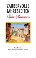 Zaubervolle Jahreszeiten - Der Sommer: Gedichte, Geschichten und Gedanken zur Sommerzeit 3744870995 Book Cover