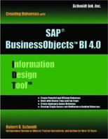 SAP BI (IDT) Information Design Tool 4: Creating Business Objects Universes 0982835221 Book Cover