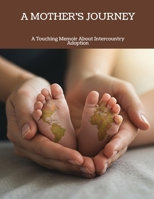 A Mother'S Journey: A Touching Memoir About Intercountry Adoption B0FKBGN74M Book Cover