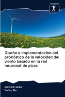 Diseño e implementación del pronóstico de la velocidad del viento basado en la red neuronal de picos 6200941971 Book Cover