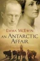 An Antarctic affair: a story of love and survival by the great-grandaughter of Douglas and Paquita Mawson 192103730X Book Cover