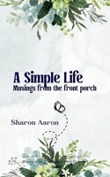 A Simple Life Musings from the front porch B0G7KXTSZ1 Book Cover