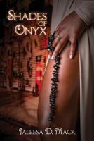 Shades of Onyx 1480924261 Book Cover