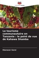 Le tourisme communautaire en Tanzanie: le point de vue de Kahawa Shamba (French Edition) 620836132X Book Cover