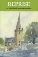 Reprise: An Irish Church Musician Looks Back 0956378005 Book Cover