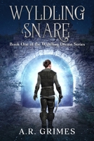 Wyldling Snare: YA Portal Fantasy 1958718017 Book Cover