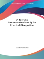 Of Telepathic Communications Made By The Dying And Of Apparitions 1162911883 Book Cover