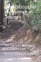Meditations. for the Human Journey: The Search for Meaning in Our Ordinary Lives B08WSDVZKT Book Cover