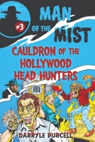 CAULDRON OF THE HOLLYWOOD HEAD HUNTERS B09RWJ3BCM Book Cover