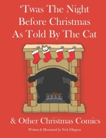 'Twas The Night Before Christmas As Told By The Cat: & Other Christmas Comics B08P636NK8 Book Cover