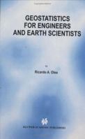 Geostatistics for Engineers and Earth Scientists 0792385233 Book Cover