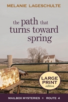 The Path That Turns Toward Spring (Mailbox Mysteries) 195206645X Book Cover