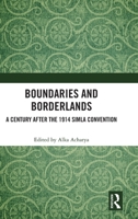 Boundaries and Borderlands: A Century after the 1914 Simla Convention 1032181982 Book Cover