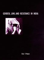Gender, Law, and Resistance in India 0816522383 Book Cover