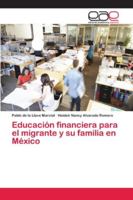 Educación financiera para el migrante y su familia en México 6202124180 Book Cover