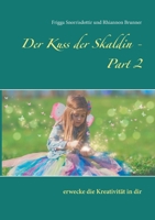 Der Kuss der Skaldin - Part 2: erwecke die Kreativität in dir 3740767030 Book Cover