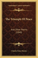 The Triumph Of Peace: And Other Poems 1165139634 Book Cover