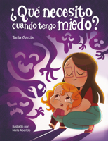 ¿Qué necesito cuando tengo miedo? / What do I need when Im afraid? 8448857739 Book Cover