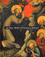Medieval Painting in Bohemia 8024602660 Book Cover