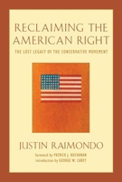 RECLAIMING THE AMERICAN RIGHT: The Lost Legacy of the Conservative Movement 1933859601 Book Cover