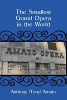 The Smallest Grand Opera in the World 1462010490 Book Cover