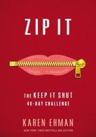 Zip It: The Keep It Shut 40-Day Challenge 0310345871 Book Cover