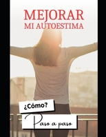 Cómo mejorar la autoestima (Spanish Edition) B0CL7MVFSR Book Cover