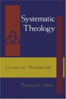 The Living God: Systematic Theology: Volume One (Systematic Theology, Vol 1) 1565631285 Book Cover