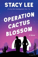 Operation Cactus Blossom (Prickly Pen Investigations) B0F9ZYGLW6 Book Cover