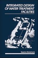Integrated Design of Water Treatment Facilities 0471615919 Book Cover
