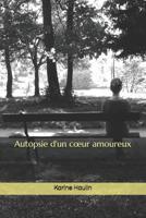 Autopsie d'un Coeur Amoureux 1521215197 Book Cover