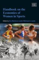 Handbook on the Economics of Women in Sports 1849809380 Book Cover