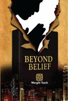 Beyond Belief: True Story of Faith, Denial and Betrayal 0992467527 Book Cover