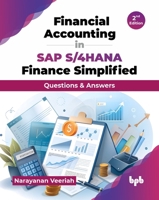 Financial Accounting in SAP S/4HANA Finance Simplified: Questions & Answers - 2nd Edition 9365898676 Book Cover