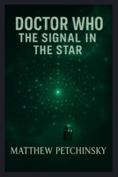 Doctor Who: The Signal in the Star (The Signal Cycle) B0FRK44FV9 Book Cover