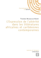 L'expression de l'altérité dans les littératures africaines et caribéennes contemporaines (French Edition) 2753903077 Book Cover
