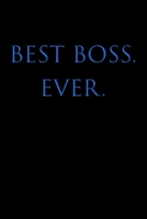 BEST BOSS EVER: Wide Ruled Lined Notebook, Boss's Day, Office Manager, Bosses, Office Co-workers & Colleagues, Supervisor, Human Resouces, HR Staff Gift, BFF, BS, 120 Pages, 6x9 1692283502 Book Cover