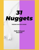 31 Nuggets: Feeding on God's Word B09251Y57G Book Cover