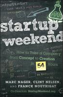 Startup Weekend: How to Take a Company From Concept to Creation in 54 Hours 1118105095 Book Cover