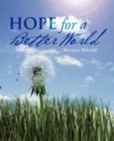 Hope for a Better World 1475917643 Book Cover