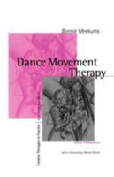 Dance Movement Therapy: A Creative Psychotherapeutic Approach 0761957677 Book Cover