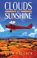 Clouds and Sunshine: A tale of two daredevils with dreams of the future 0957870981 Book Cover