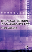 The Negative Turn in Comparative Law 0367753383 Book Cover