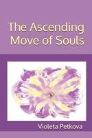 The Ascending Move of Souls B0FNR1JTJ8 Book Cover