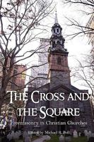 The Cross and the Square 1453743472 Book Cover